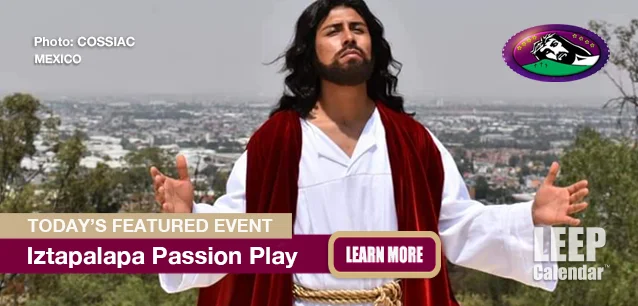 No Image found . This Image is about the event Iztapalapa Passion Play (C)(MX-DF): March 24-30. Click on the event name to see the event detail.